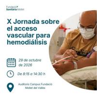 Programa final: X Jornada sobre el acceso vascular para hemodiálisis en el Vallès Oriental